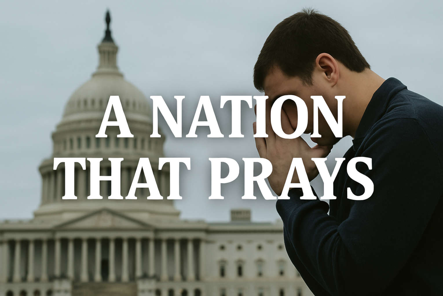 National Day of Prayer: Why America Still Needs to Bow Its Head